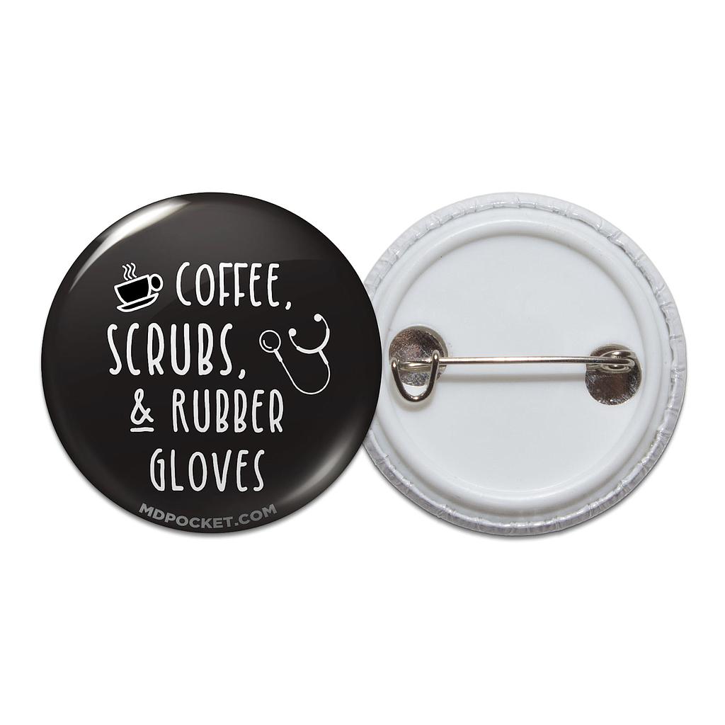 Coffee, Scrubs, &amp; Rubber Gloves Button