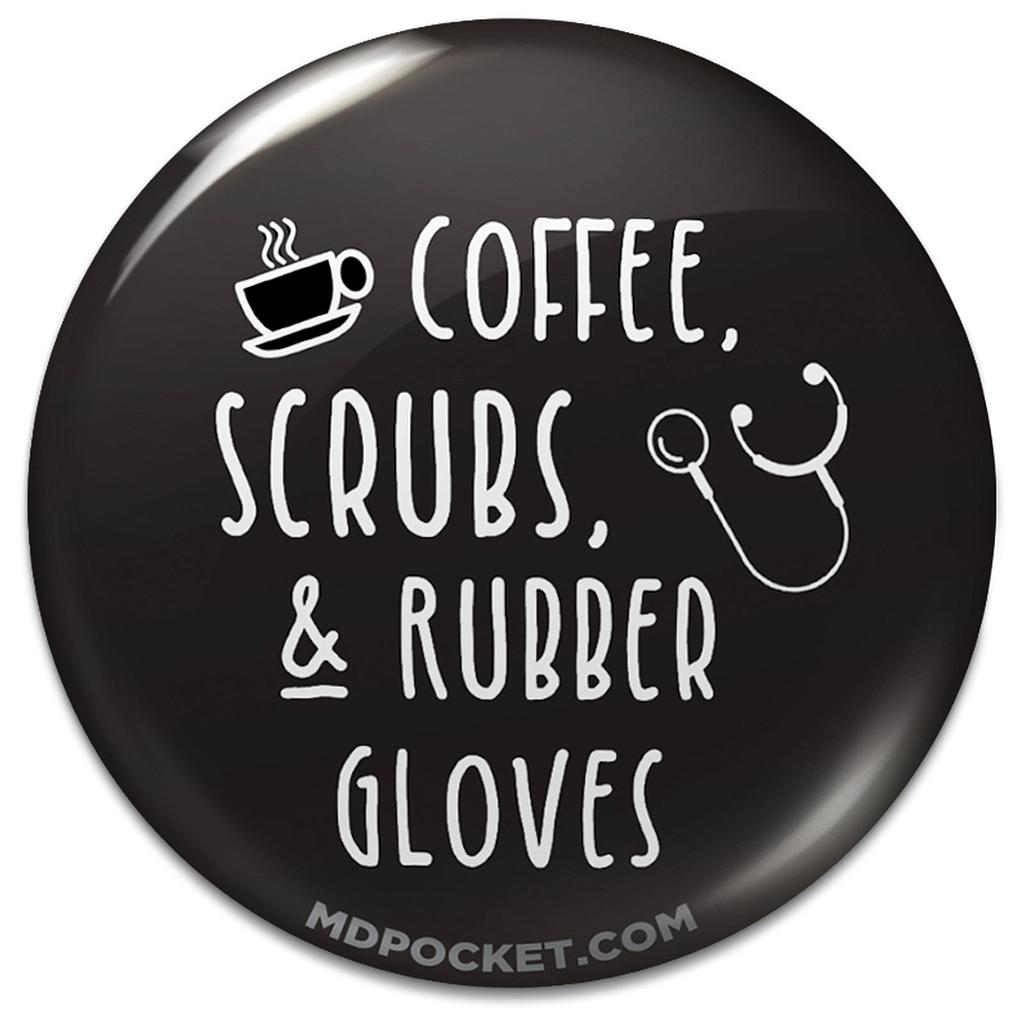 Coffee, Scrubs, &amp; Rubber Gloves Button