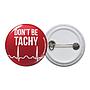 Don't be Tachy Button