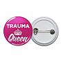 Trauma Queen Button