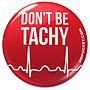 Don't be Tachy Button