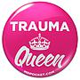 Trauma Queen Button